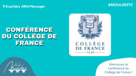 Conférence du Collège de France | Philippe Kourilsky | ARN Messager